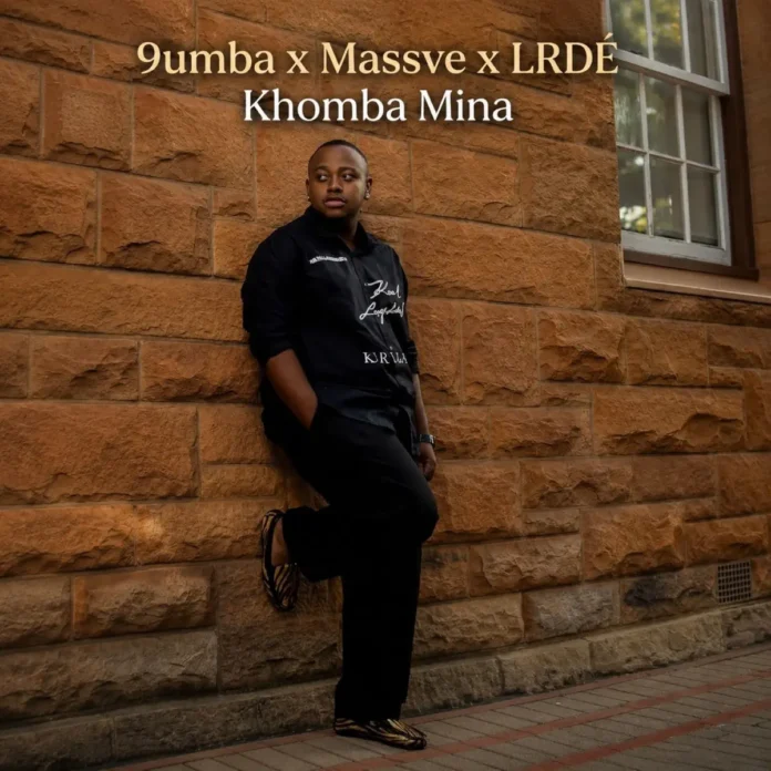 9umba, Massve MusiQ & LRDÉ – Khomba Mina