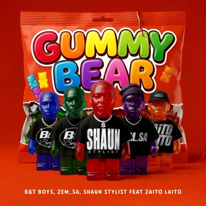 B&T Boys, Zem_sa & Shaun Stylist – Gummy Bear (feat. Zaito Laito)