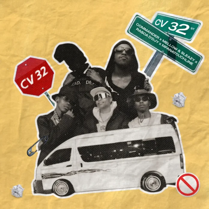 COMMANDER, Mellow & Sleazy, Rasca D’djy & Mfana Touchline – CV 32