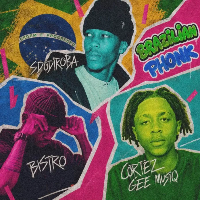 Cortez Gee MusiQ, SdoDiRoba & Bistro – Brazilian Phonk