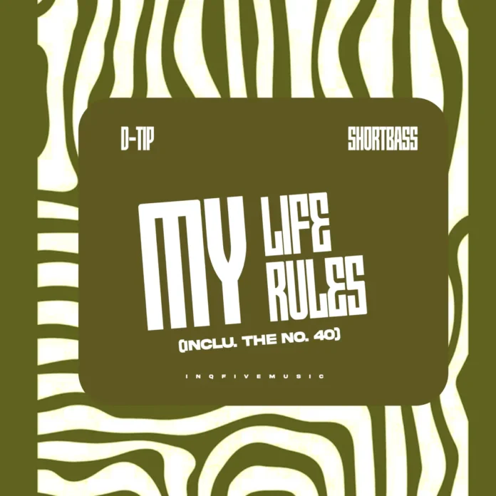 D-tip & ShortBass – My Life My Rules (Inclu. The No. 40) (EP)