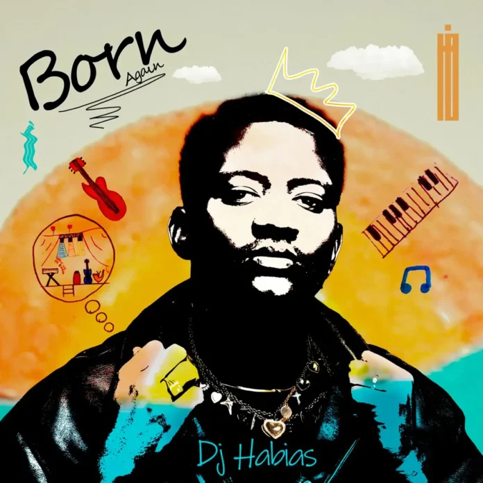 DJ Habias – Born Again EP