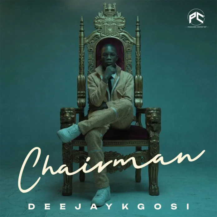 Deejaykgosi, Priddy Man-Kay, Kaotic Kayy – Chairman EP