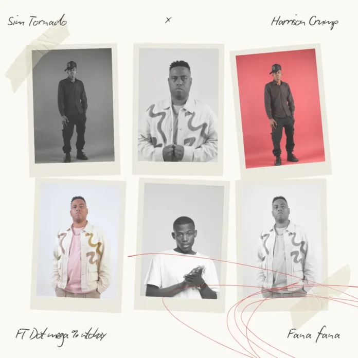 Harrison Crump & Sim Tornado – Fana Fana (feat. Dot Mega & NTOKAY)