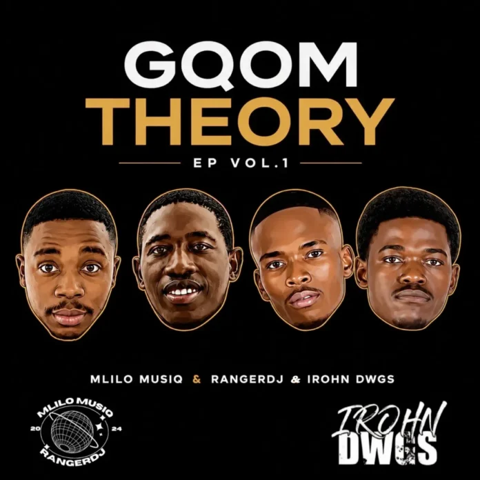 IRohn Dwgs & Mlilo Musiq & RangeRdj – Gqom Theory Vol.1 (EP)