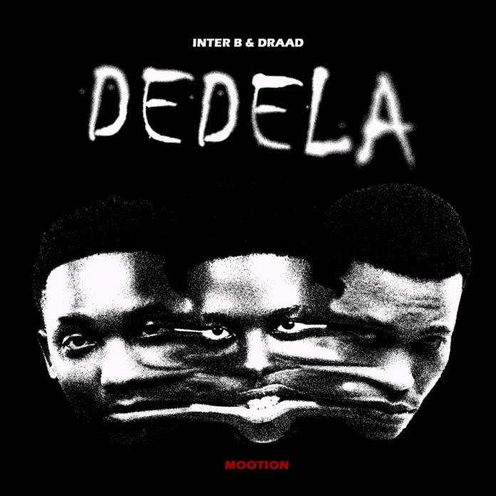 Inter B & Draad & M00tion – Dedela