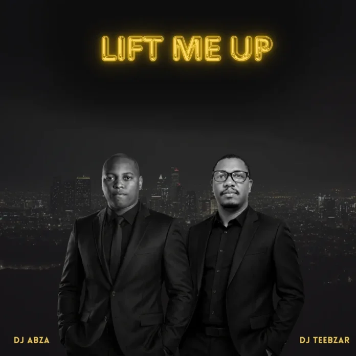 J Abza & DJ Teebzar – Lift Me Up