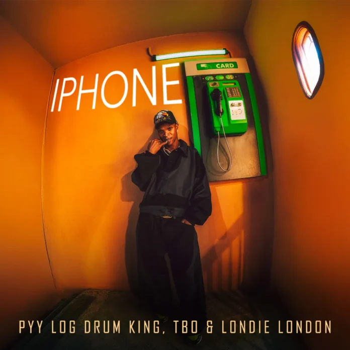PYY Log Drum King, TBO & Londie London – Iphone