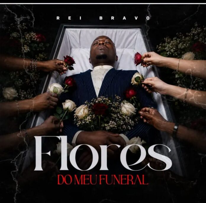 Rei Bravo – Flores Do Meu Funeral