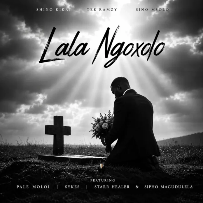 Shino Kikai, TEE Ramzy, Sino Msolo – Lala Ngoxolo (feat. Sykes, Starr Healer, Pale Moloi & Sipho Magudulela)