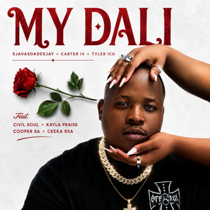 SjavasDaDeejay, Carter IV & Tyler ICU – My Dali (feat. Civil Soul, Kayla Praise, Ceeka RSA & Cooper SA)