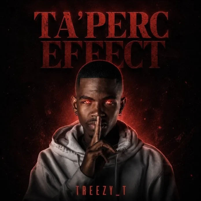Treezy_T – TaPerc Effect (Album)