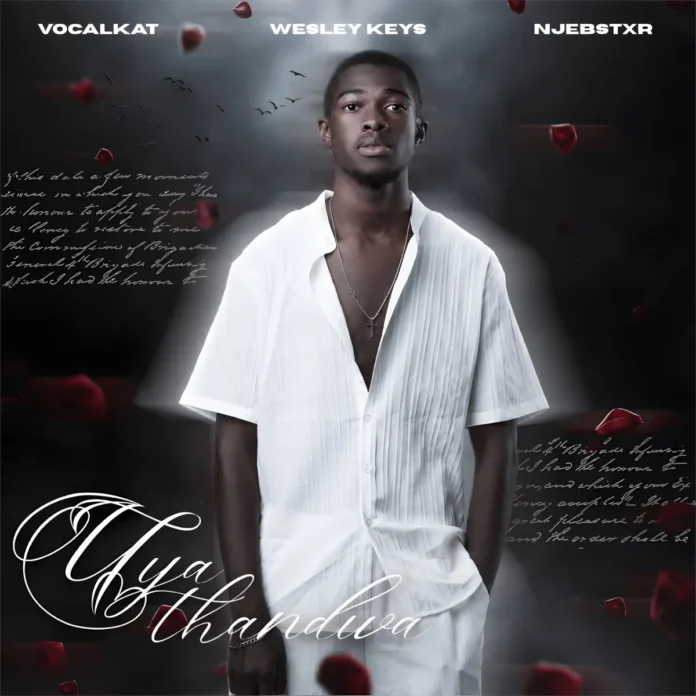 Vocalkat, Wesley Keys & Njebstxr – Uyathandwa