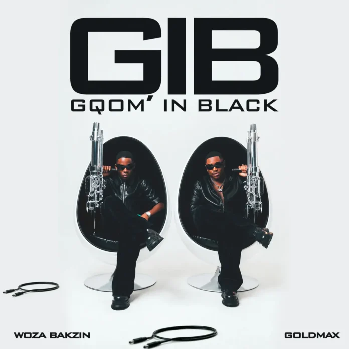 Woza Bakzin & GoldMax – Gqom In Black (Album)