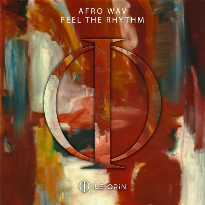Afro Wav – Feel the Rhythm (Album)