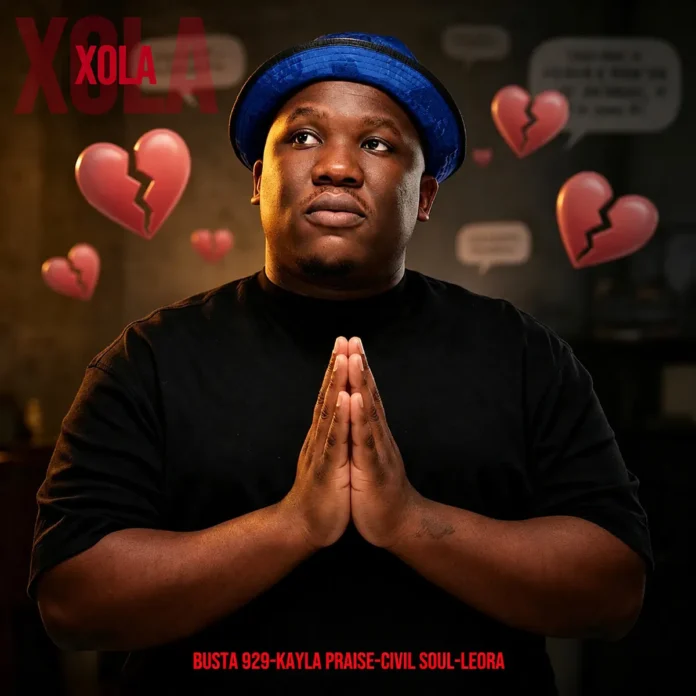 Busta 929 – Xola (feat. Kayla Praise & Leora & Civil Soul)