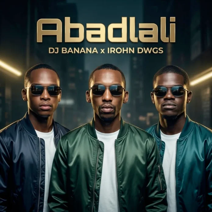 DJ Banana & IRohn Dwgs – Abadlali