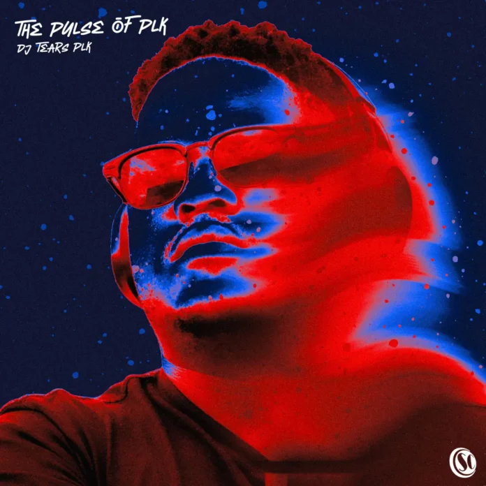 DJ Tears PLK – The Pulse of PLK, Pt.2