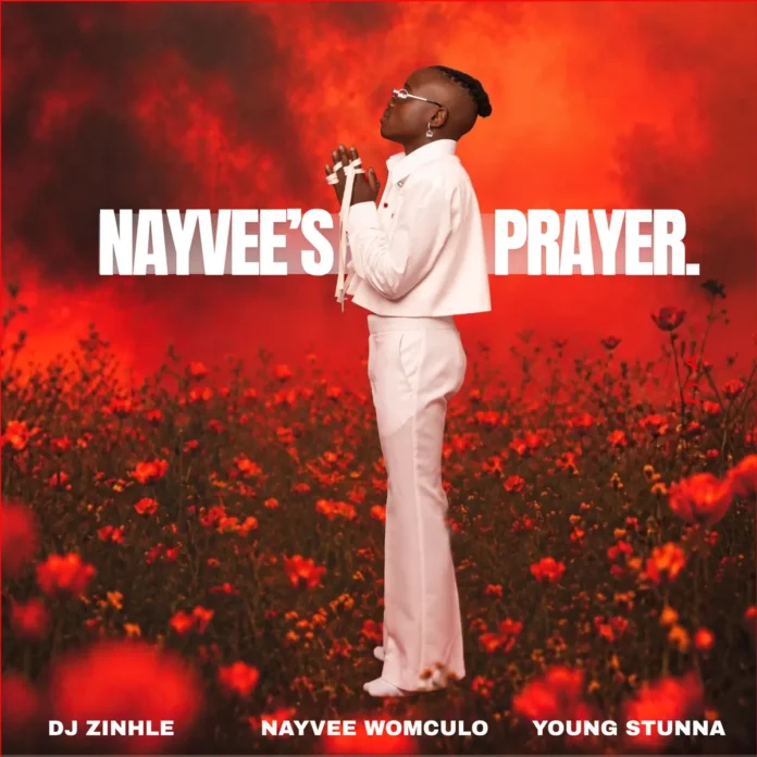 DJ Zinhle, Nayvee Womculo & Young Stunna – Nayvee’s Prayer