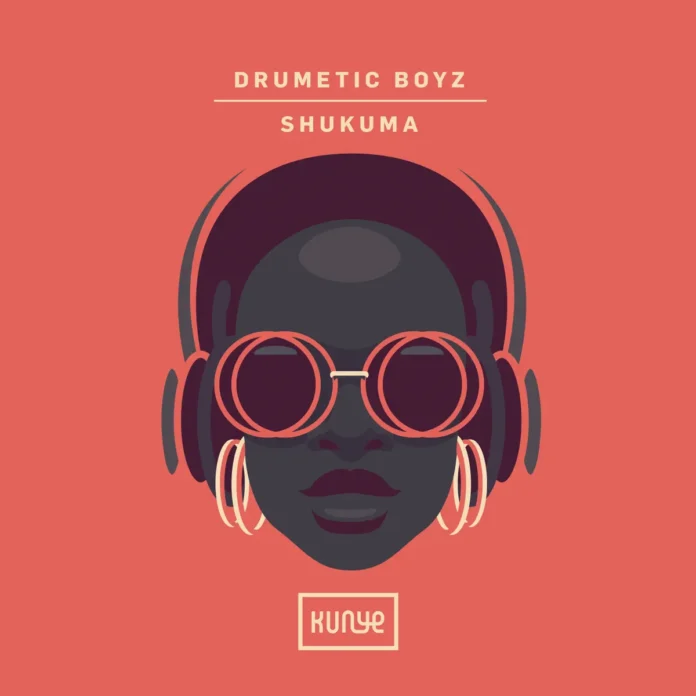 Drumetic Boyz – Shukuma EP