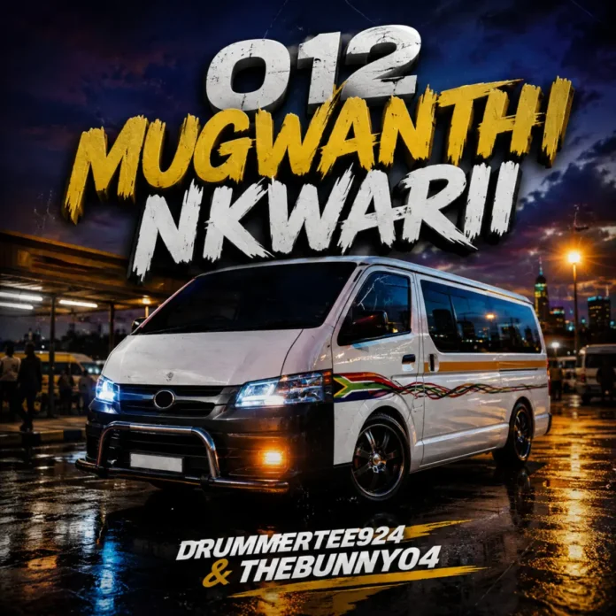 DrummeRTee924 & TheBunny04 – 012 Mugwanthi Nkwarii