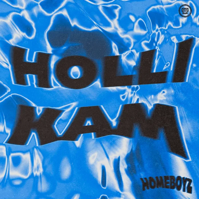 Homeboyz – Holli Kam EP