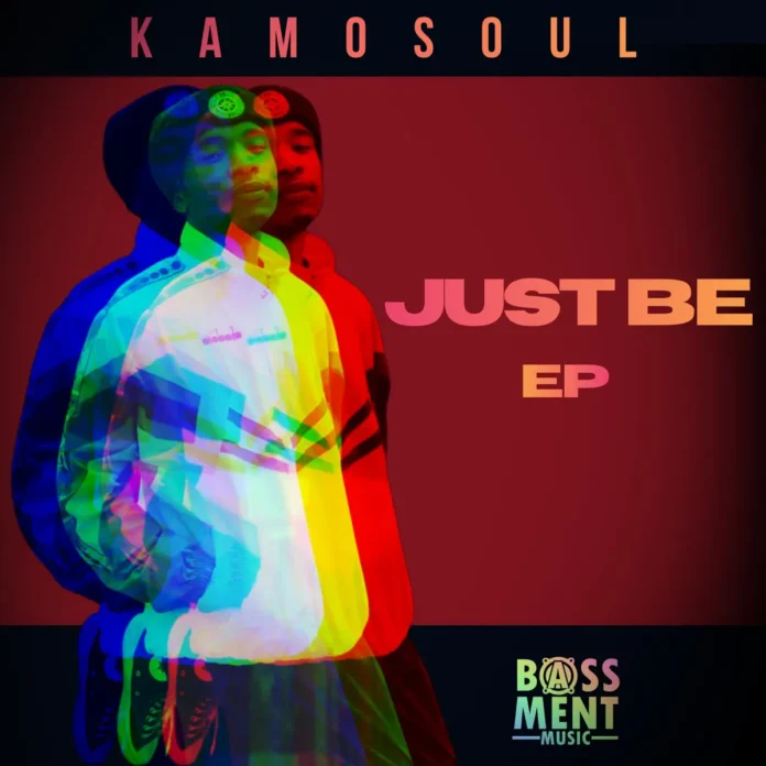 Kamosoul – Just Be EP