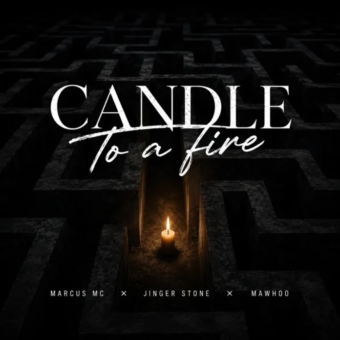 Marcus MC, Jinger Stone & MaWhoo – Candle To A Fire