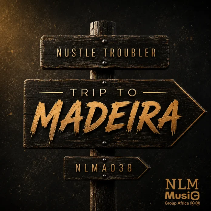 Nustle Troubler – Trip to Madeira