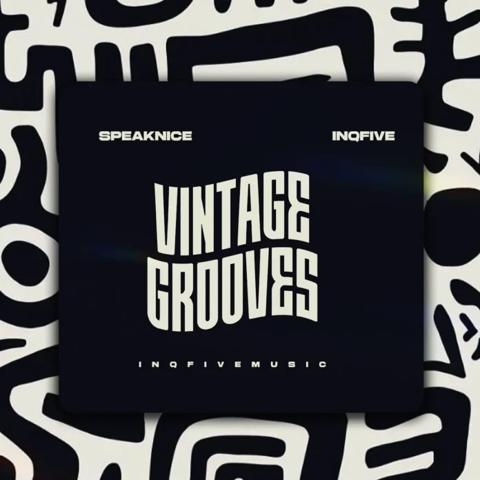 SpeakNice & InQfive – VINTAGE GROOVES EP