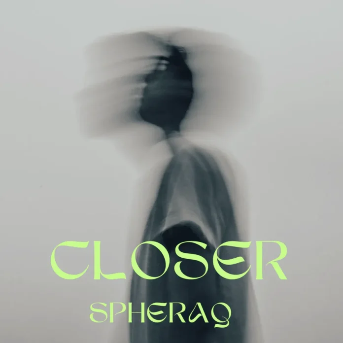 SpheraQ – Closer