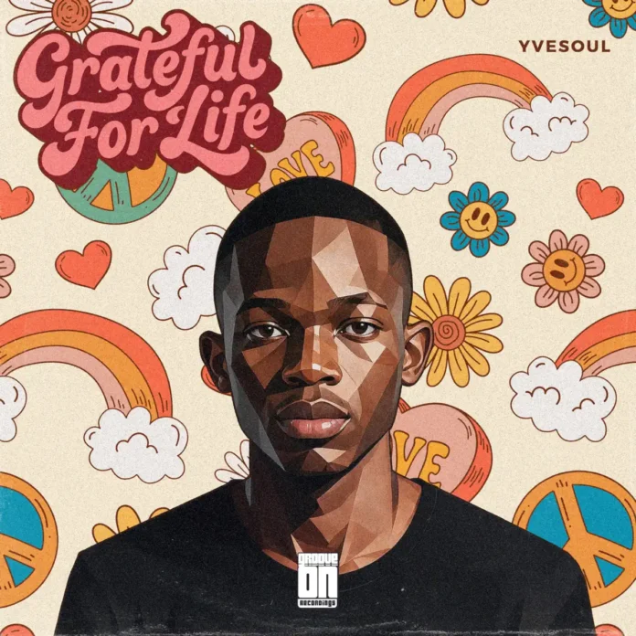 YVESOUL – Greatful For Life