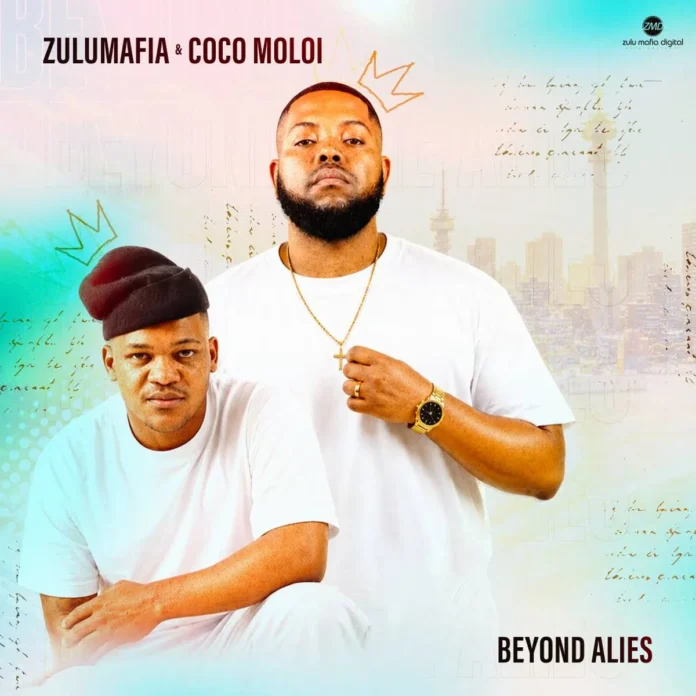 ZuluMafia & Coco Moloi – Beyond Alies (Album)