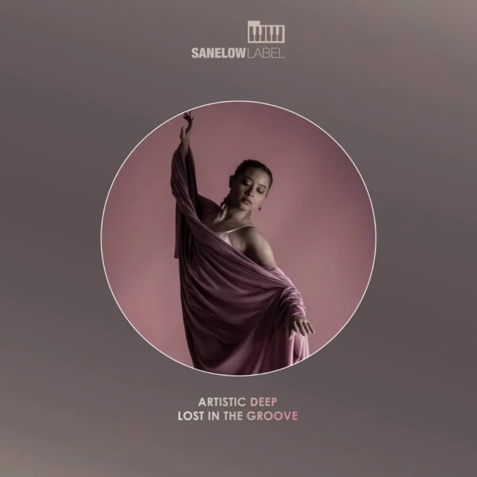 Artistic Deep – Lost in the Groove (Extended Mix)