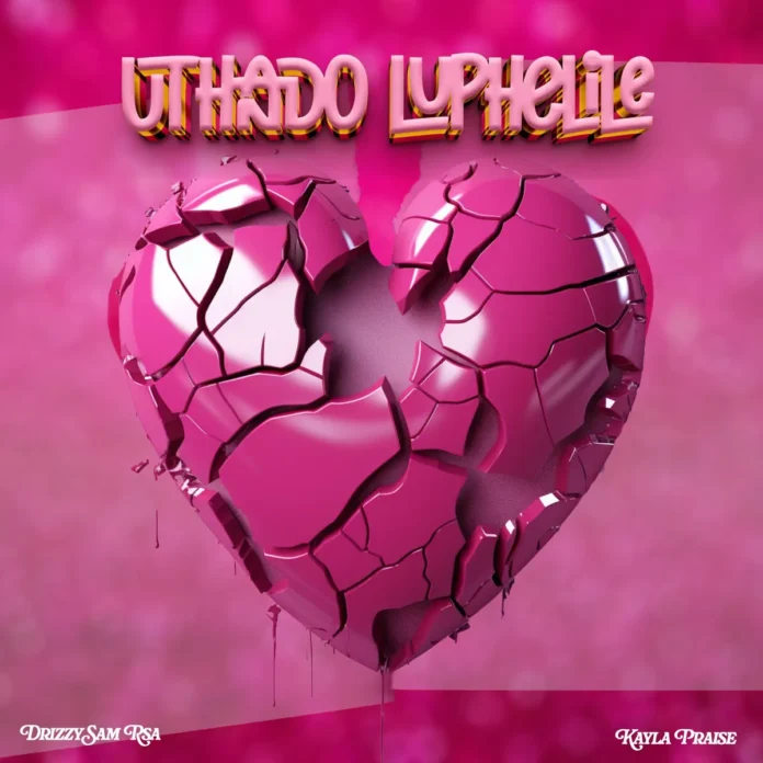 Drizzy Sam (RSA) – Uthando Luphelile (feat. Kayla Praise)
