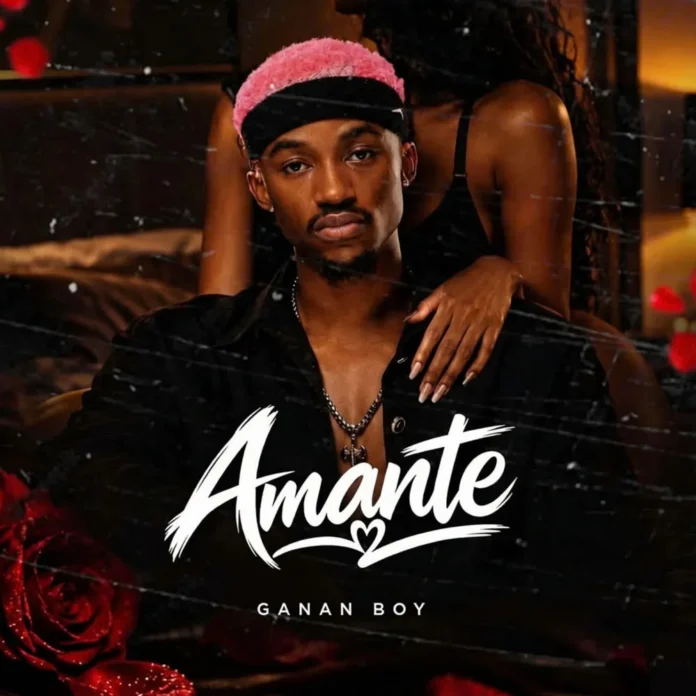 Ganan Boy – Amante
