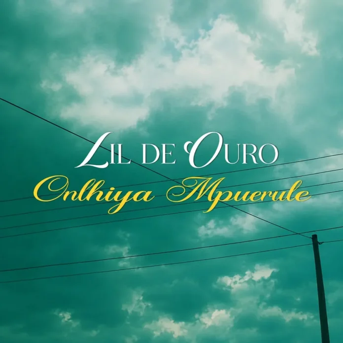 Lil De Ouro – Onlhiya Mpuerule