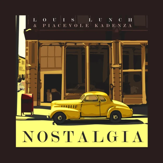 Louis Lunch & Piacevole Kadenza – Nostalgia EP