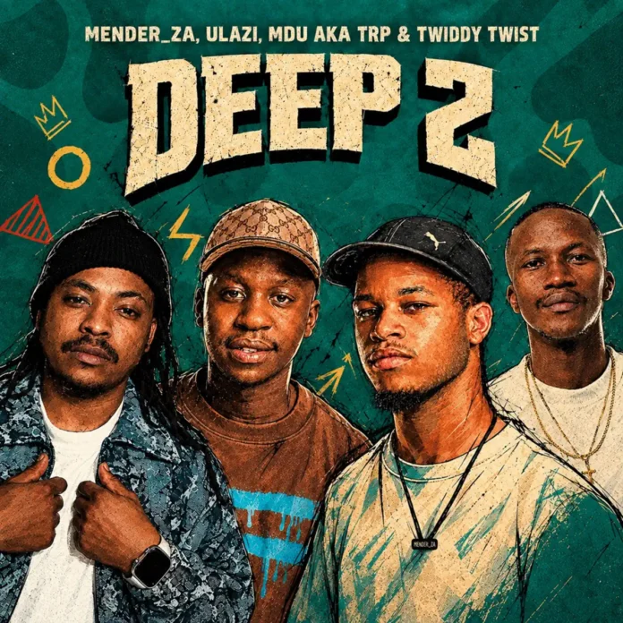 Mender_ZA, uLazi, MDU aka TRP & Twiddy Twist – Deep 2