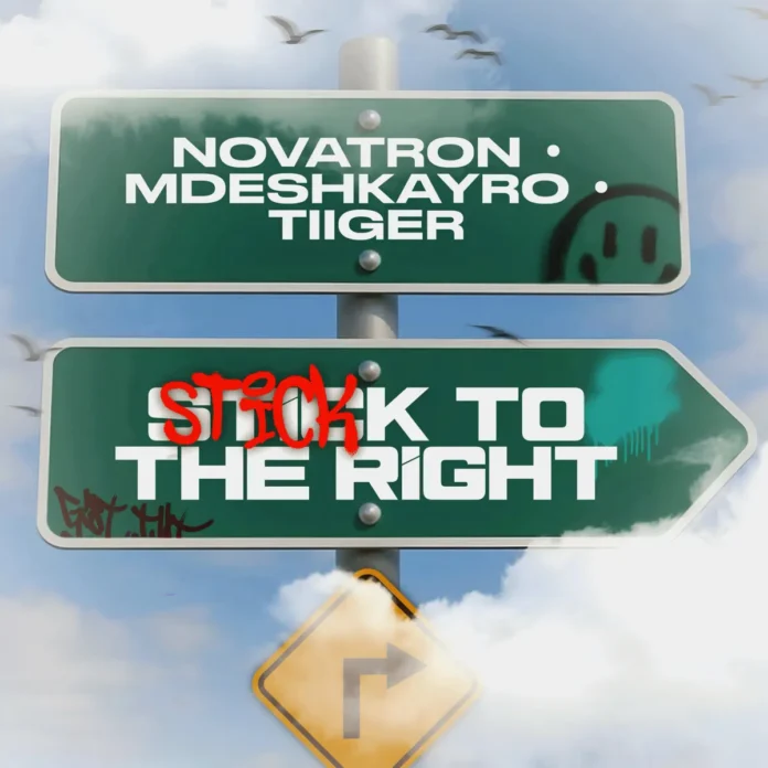 Novatron, Mdeshkayro & Tiiger – Stick To The Right