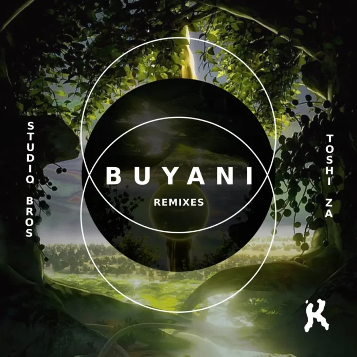 Studio Bros & Toshi – Buyani (Remixes EP)