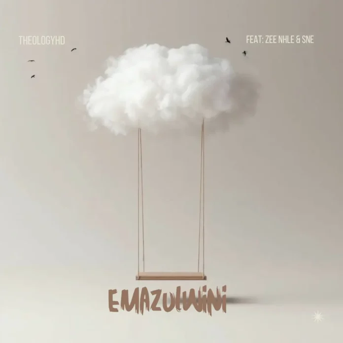 TheologyHD – Emazulwini (feat. Zee_Nhle & S.N.E)