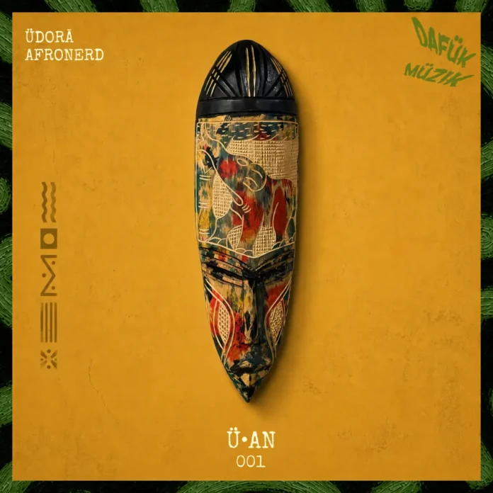 ÜDORĀ & AfroNerd – ÜAn (EP)