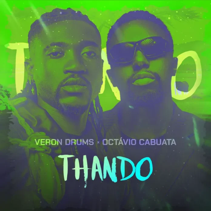 Veron Drums – Thando (feat. Octavio Cabuata)