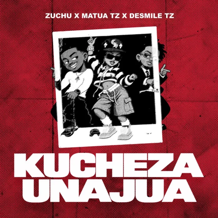 Zuchu – Kucheza Unajua (feat. Matua TZ & Desmile TZ)
